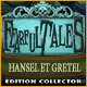 Download Fearful Tales: Hansel et Gretel Edition Collector game