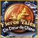 Download Fierce Tales: Un Cœur de Chien game