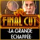 Download Final Cut: La Grande Echappée game