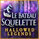 Download Hallowed Legends: Le Bateau Squelette game