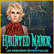 Download Haunted Manor: Les Dernières Retrouvailles game