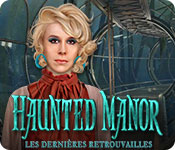 Download Haunted Manor: Les Dernières Retrouvailles game