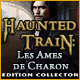 Download Haunted Train: Les Ames de Charon Edition Collector game