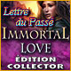 Download Immortal Love: Lettre du Passé Édition Collector game