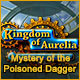 Download Kingdom of Aurelia: Mystery of the Poisoned Dagger game