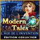 Download Modern Tales: L'Âge de l'Invention Éditon Collector game