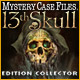 Download Mystery Case Files: 13th Skull Edition Collector game