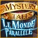 Download Mystery Tales: Le Monde Parallèle game