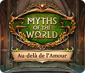 Download Myths of the World: Au-delà de l'Amour game
