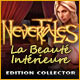 Download Nevertales: La Beauté Intérieure Edition Collector game