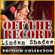 Download Off the Record: Linden Shades Edition Collector game