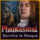 Download Phantasmat: Derrière le Masque game