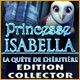 Download Princesse Isabella: La Quête de l'Héritière Edition Collector game