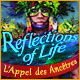 Download Reflections of Life: L'Appel des Ancêtres game