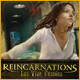 Download Reincarnations: Les Vies Passées game