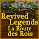 Download Revived Legends: La Route des Rois game