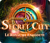 Download Secret City: Le Royaume Englouti game