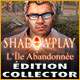 Download Shadowplay: L’île Abandonnée Édition Collector game