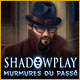 Download Shadowplay: Murmures du Passé game