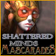 Download Shattered Minds: Mascarades game