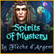 Download Spirits of Mystery: La Flèche d'Argent game