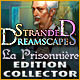 Download Stranded Dreamscapes: La Prisonnière Edition Collector game