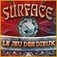 Download Surface: Le Jeu des Dieux game