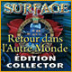 Download Surface: Retour dans l'Autre Monde Édition Collector game