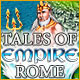 Download Tales of Empire: Rome game