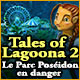 Download Tales of Lagoona 2: Le Parc Poséidon en Danger game