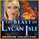 Download The Beast of Lycan Isle Edition Collector game