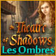 Download Theatre of Shadows: Les Ombres game