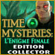 Download Time Mysteries: L'Enigme Finale Edition Collector game