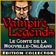 Download Vampire Legends: Le Comte de La Nouvelle-Orléans Édition Collector game