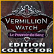 Download Vermillion Watch: Le Pouvoir du Sang Édition Collector game