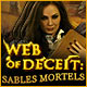 Download Web of Deceit: Sables Mortels game