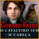 Download Cursed Fates: O Cavaleiro Sem-Cabeça game