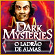 Download Dark Mysteries: O Ladrão de Almas game