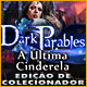 Download Dark Parables: A Última Cinderela Edição de Colecionador game