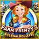 Download Farm Frenzy 3: Russian Roulette game