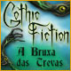 Download Gothic Fiction: A Bruxa das Trevas game