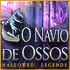 Download Hallowed Legends: O Navio de Ossos game