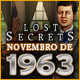 Download Lost Secrets: Novembro de 1963 game