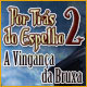 Download Por Trás do Espelho 2: A Vingança da Bruxa game