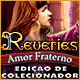 Download Reveries: Amor Fraterno Edição de Colecionador game