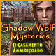 Download Shadow Wolf Mysteries: O Casamento Amaldiçoado game