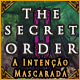 Download The Secret Order: A Intenção Mascarada game