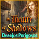 Download Theatre of Shadows: Desejos Perigosos game