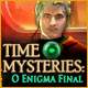 Download Time Mysteries: O Enigma Final game