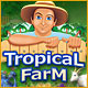 Download Tropical Farm game